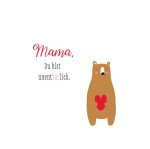 Postkarte Mama, Du bist unentBÄRlich