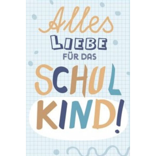 Klappkarte Alles Liebe für das Schulkind